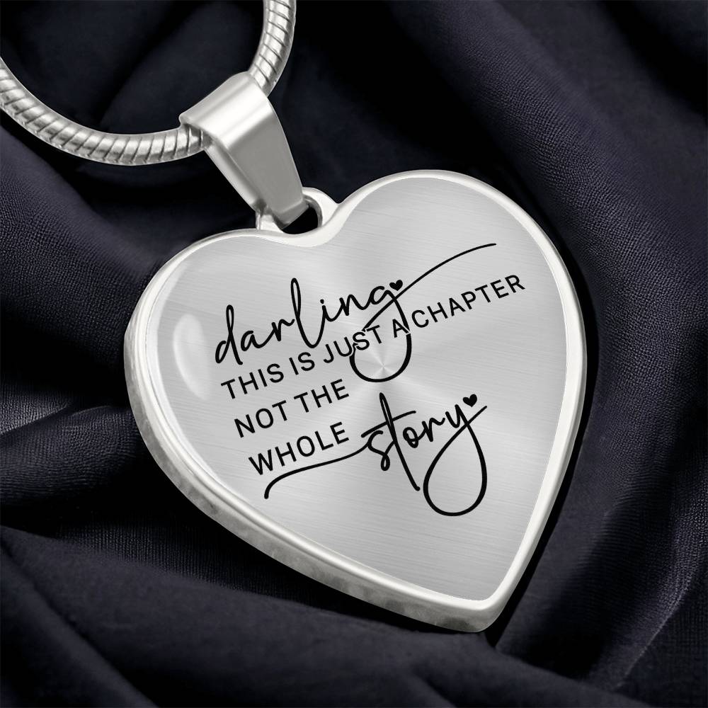 Darling This Is Just a Chapter Heart Necklace -Engraved
