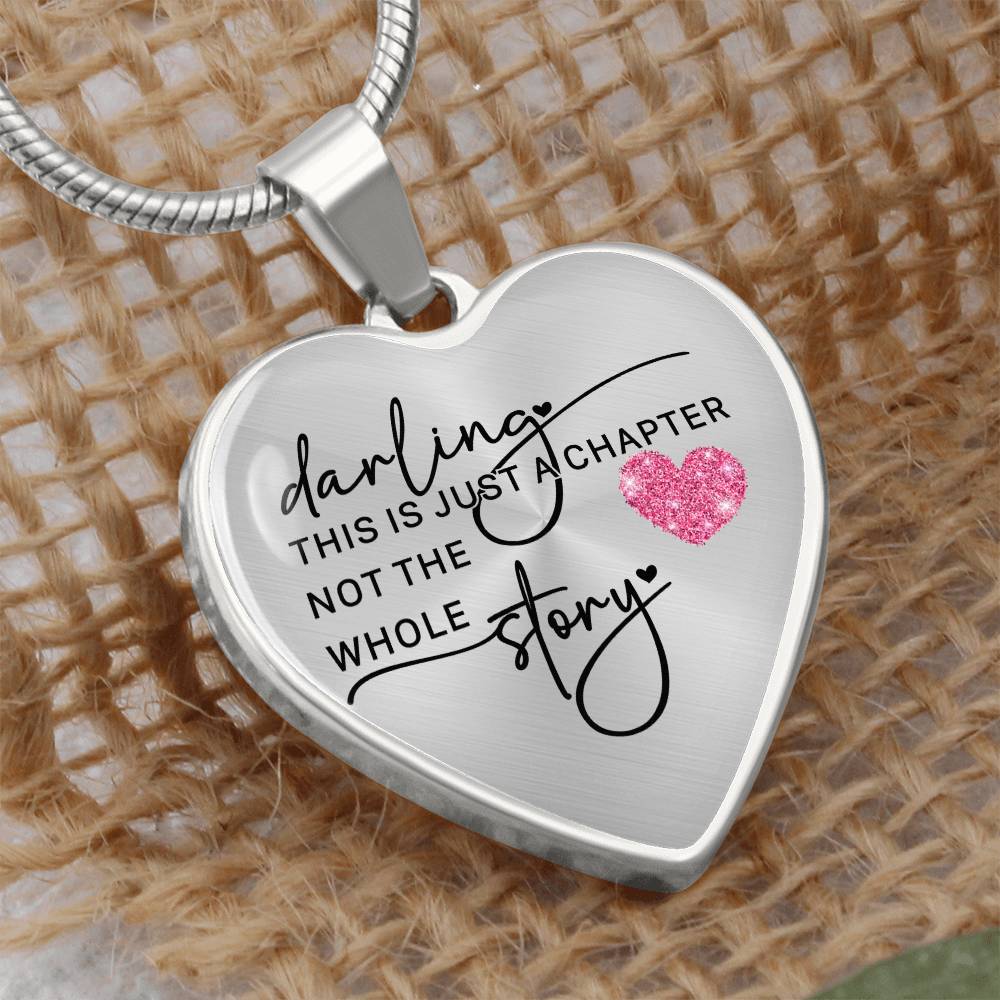 Darling This Is Just a Chapter Heart Necklace -Engraved