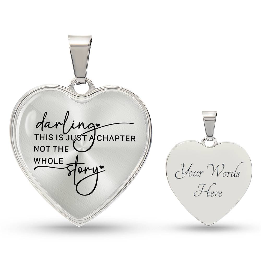 Darling This Is Just a Chapter Heart Necklace -Engraved