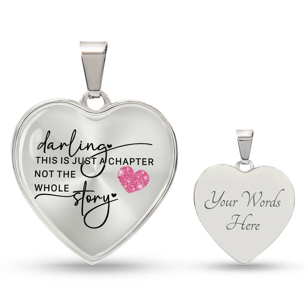 Darling This Is Just a Chapter Heart Necklace -Engraved