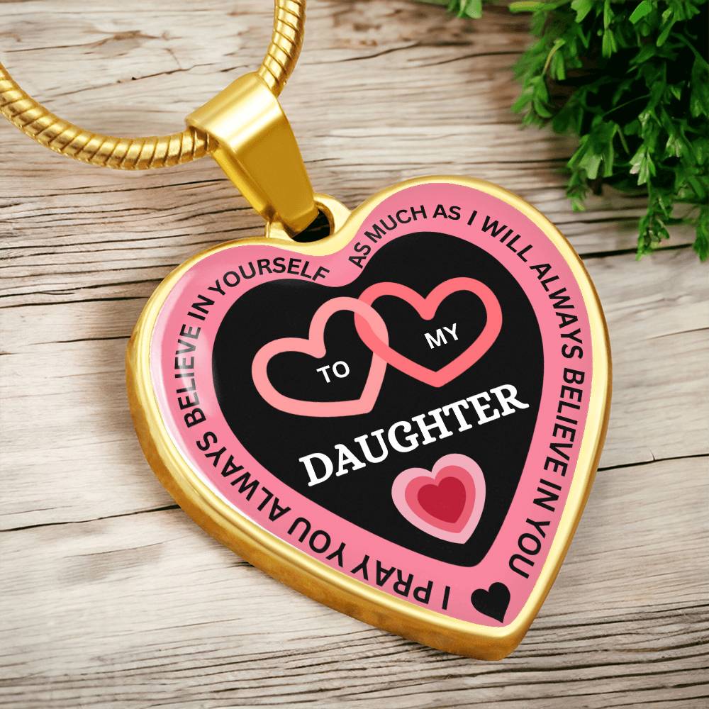 I Believe in You -To My Daughter Necklace