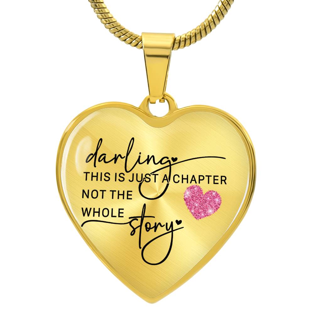 Darling This Is Just a Chapter Heart Necklace -Engraved