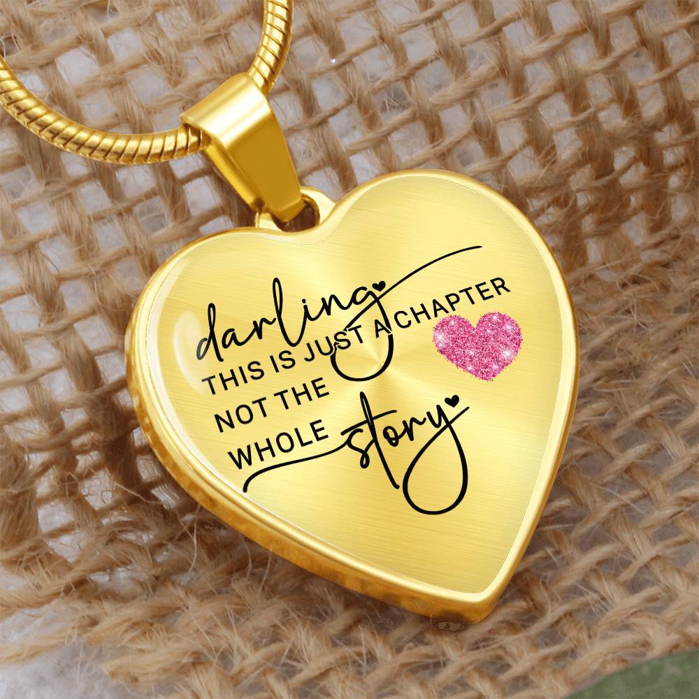 Darling This Is Just a Chapter Heart Necklace -Engraved