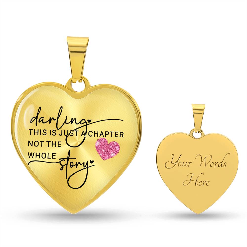 Darling This Is Just a Chapter Heart Necklace -Engraved