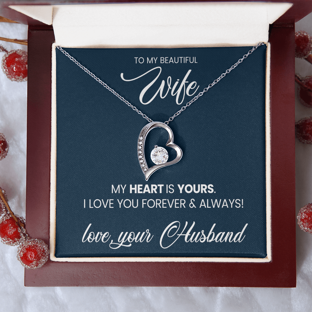 To My Wife - My Heart is Yours - Forever Love - Stunning CZ Crystals