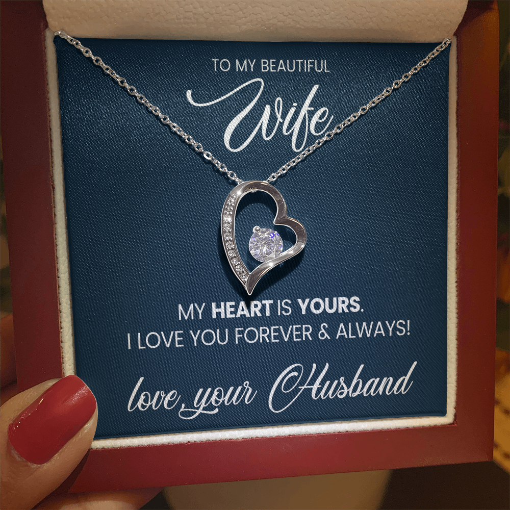 To My Wife - My Heart is Yours - Forever Love - Stunning CZ Crystals