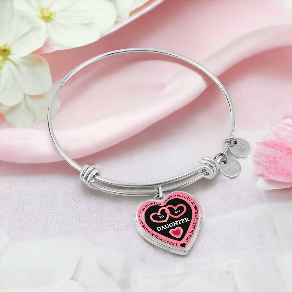 I Believe in You Bangle Bracelet - To My Daughter