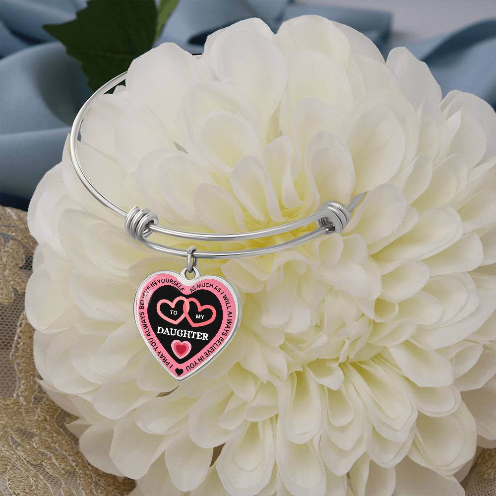 I Believe in You Bangle Bracelet - To My Daughter