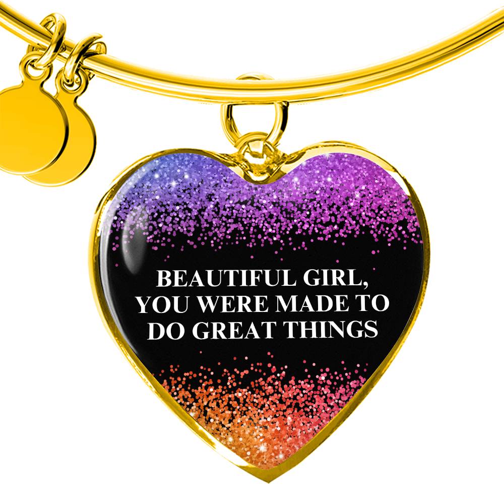 Beautiful Girl You Were Made To Do Great Things Engraved Heart Bangle Bracelet