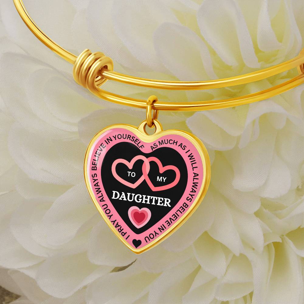 I Believe in You Bangle Bracelet - To My Daughter
