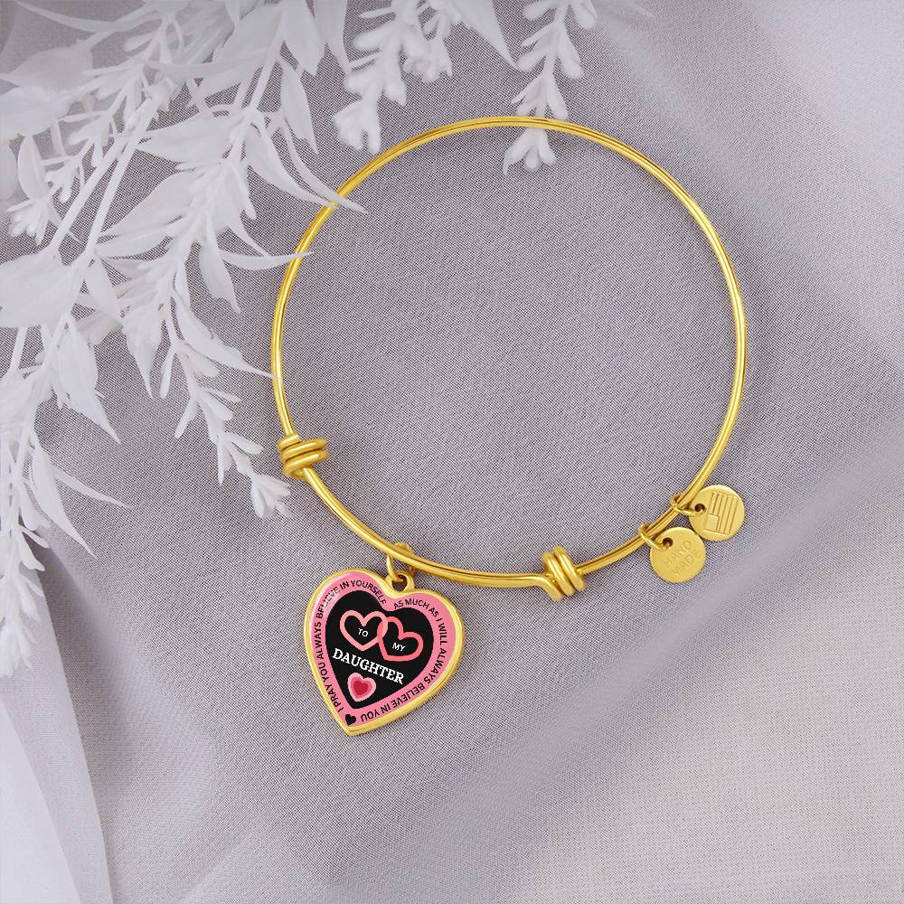 I Believe in You Bangle Bracelet - To My Daughter