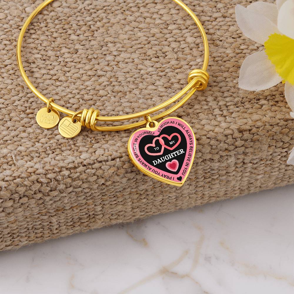 I Believe in You Bangle Bracelet - To My Daughter