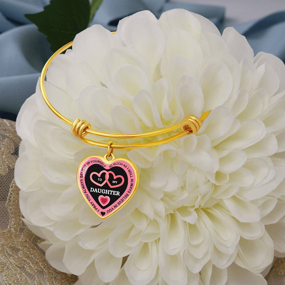 I Believe in You Bangle Bracelet - To My Daughter