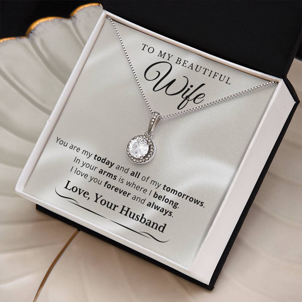 To My Beautiful Wife - All Of My Tomorrows - Eternal Hope Necklace