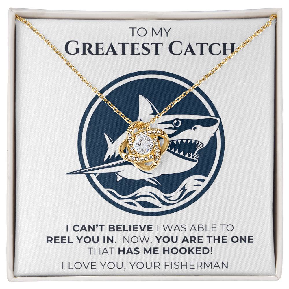 To My Greatest Catch - Love Knot Necklace with Message Card and Gift Box