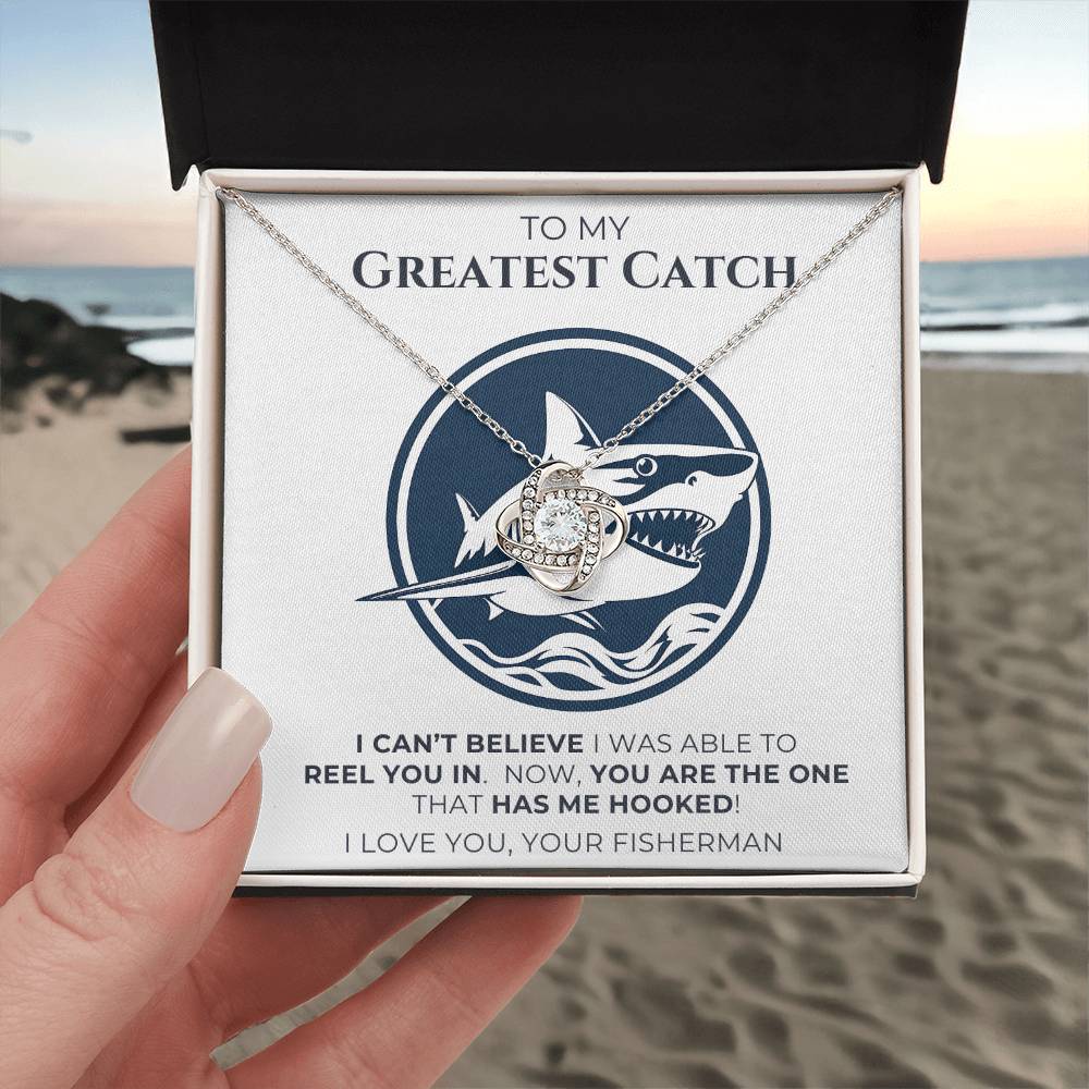 To My Greatest Catch - Love Knot Necklace with Message Card and Gift Box