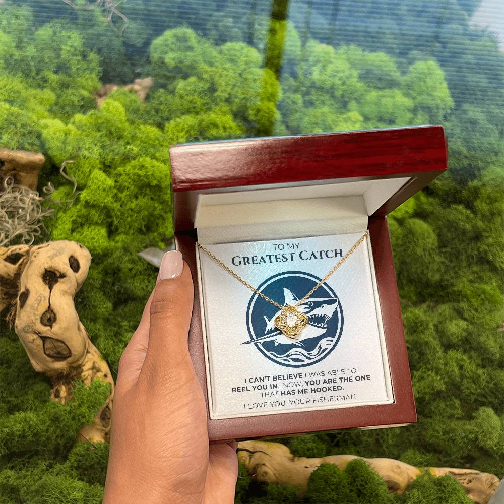 To My Greatest Catch - Love Knot Necklace with Message Card and Gift Box