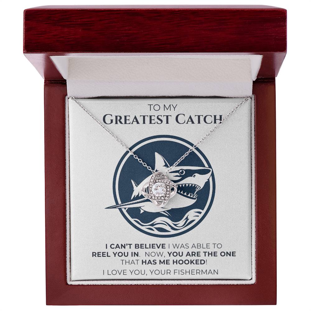 To My Greatest Catch - Love Knot Necklace with Message Card and Gift Box