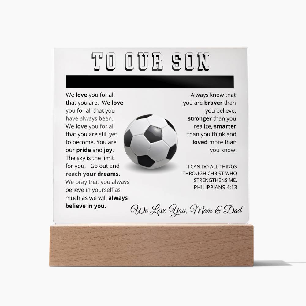 To Our Son - We Believe in You - Printed Acrylic Sign - Soccer