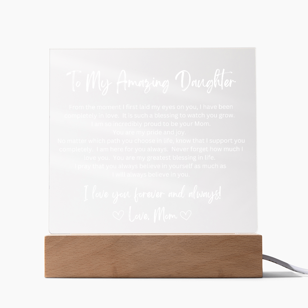 To My Amazing Daughter from Mom - LED Acrylic