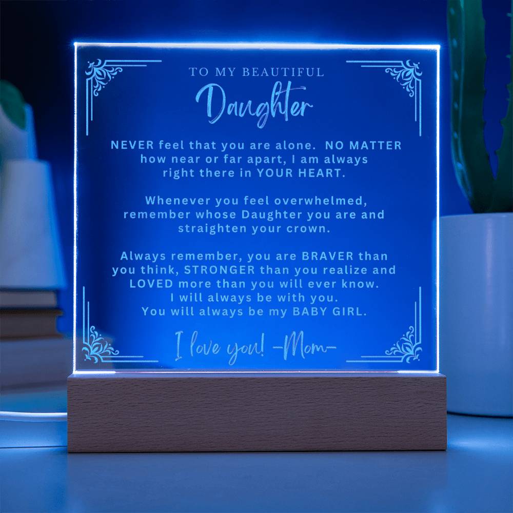 To My Beautiful Daughter from Mom - Engraved Acrylic Plaque - Always Remember