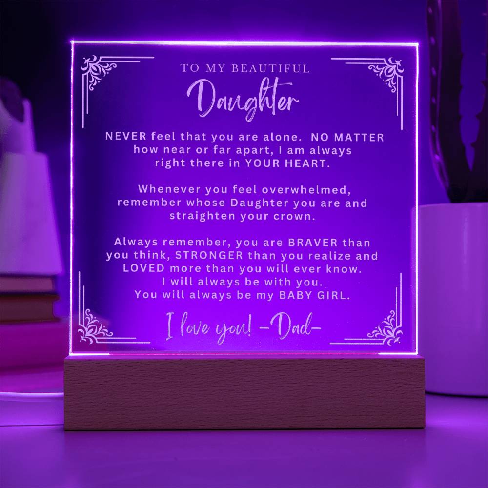 To My Beautiful Daughter from Dad- Engraved Acrylic Plaque - Always Remember