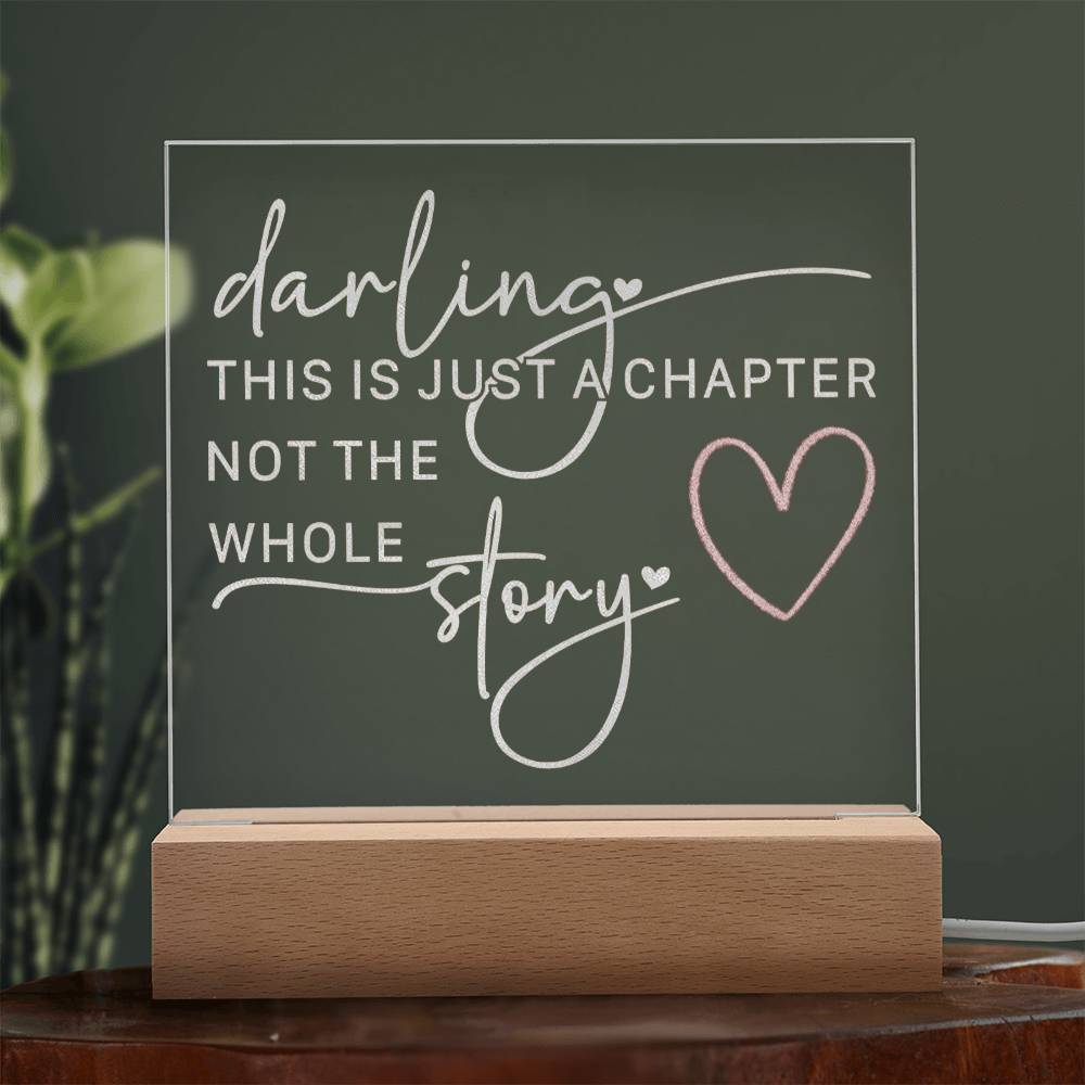 Engraved Acrylic LED Night Light - Darling This Is Just A Chapter