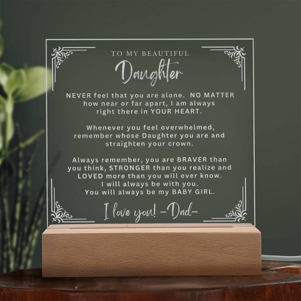 To My Beautiful Daughter from Dad- Engraved Acrylic Plaque - Always Remember