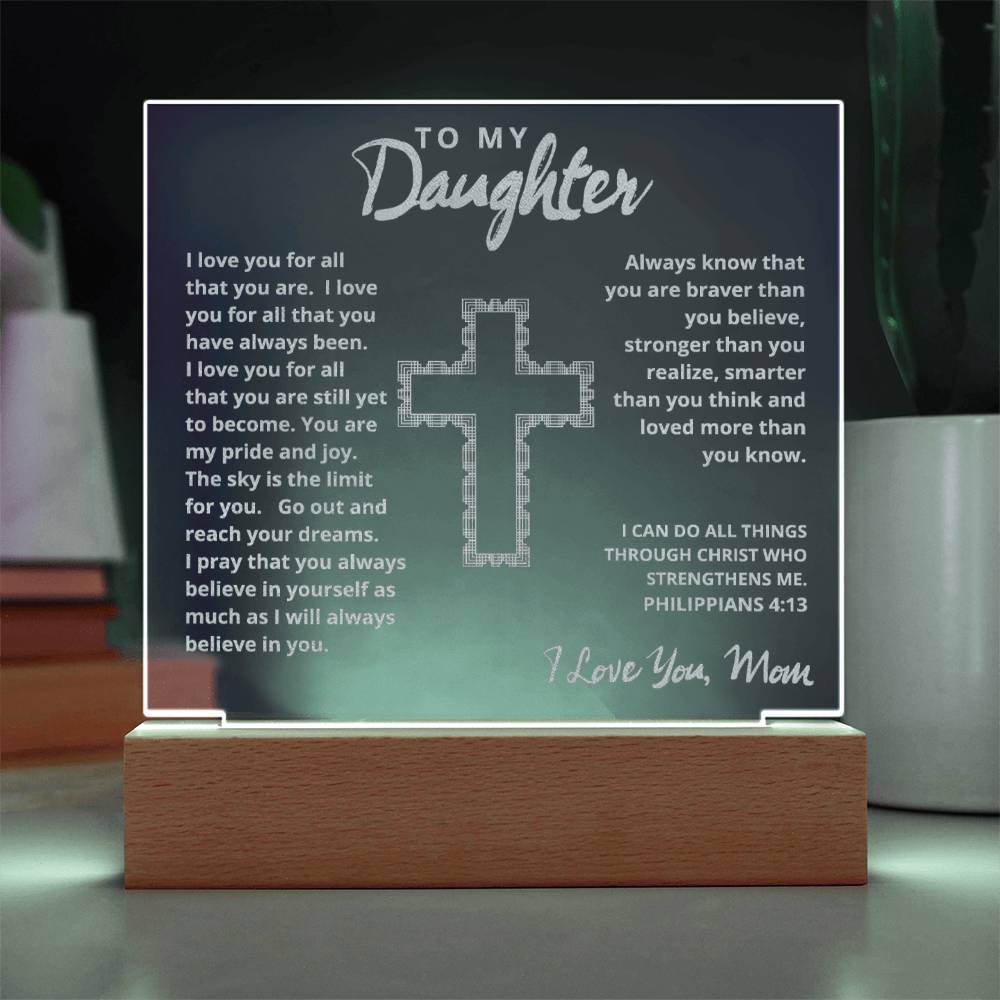 Engraved Acrylic Plaque - To My Daughter love Mom - I Believe in You