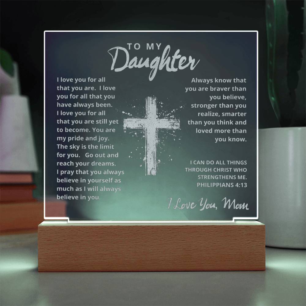 Engraved Acrylic Plaque - To My Daughter love Mom - I Believe in You