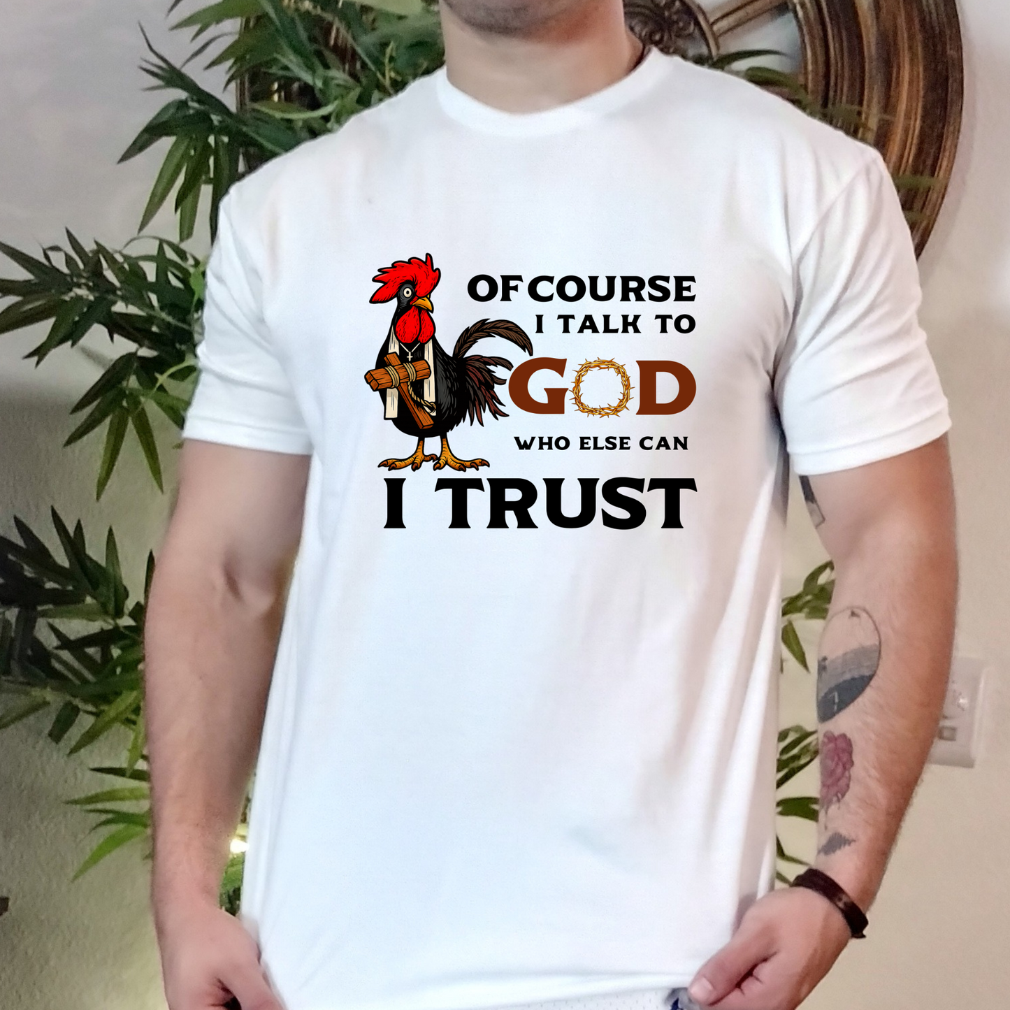 Of Course I Talk to God - Rooster