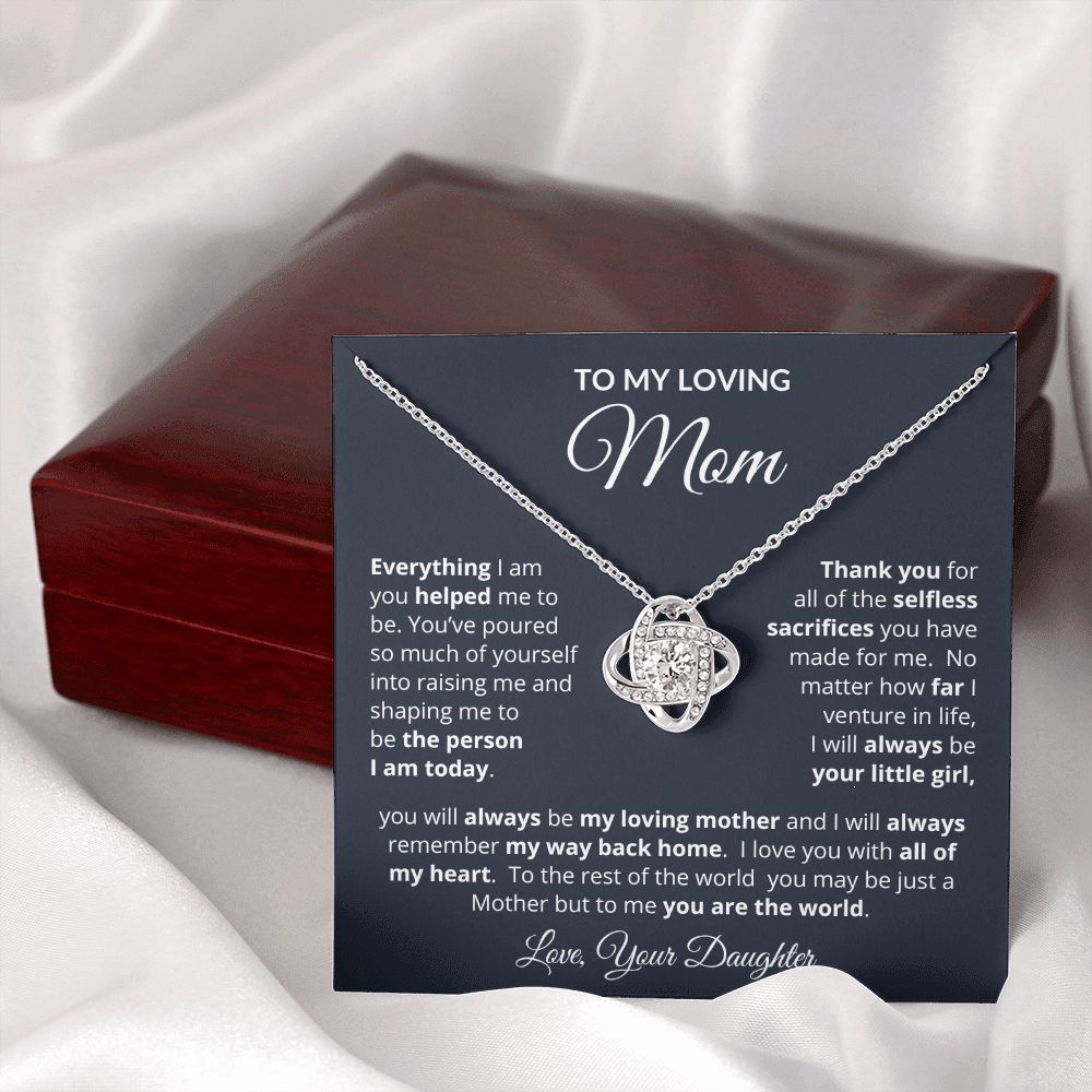 To My Loving Mom From Daughter | Everything I Am | Love Knot Necklace