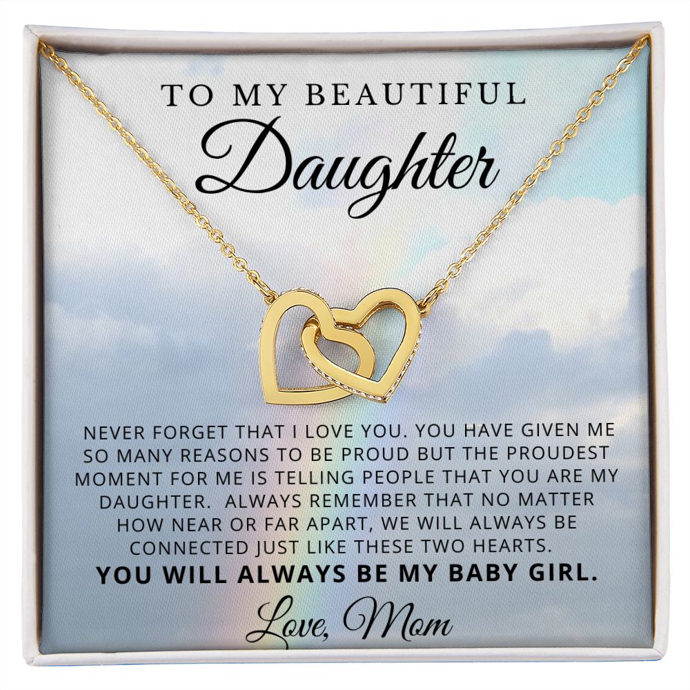 To My Beauiful Daughter Love Mom - My Baby Girl