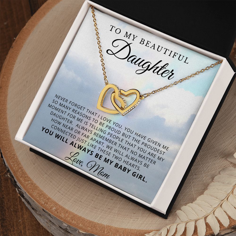 To My Beauiful Daughter Love Mom - My Baby Girl