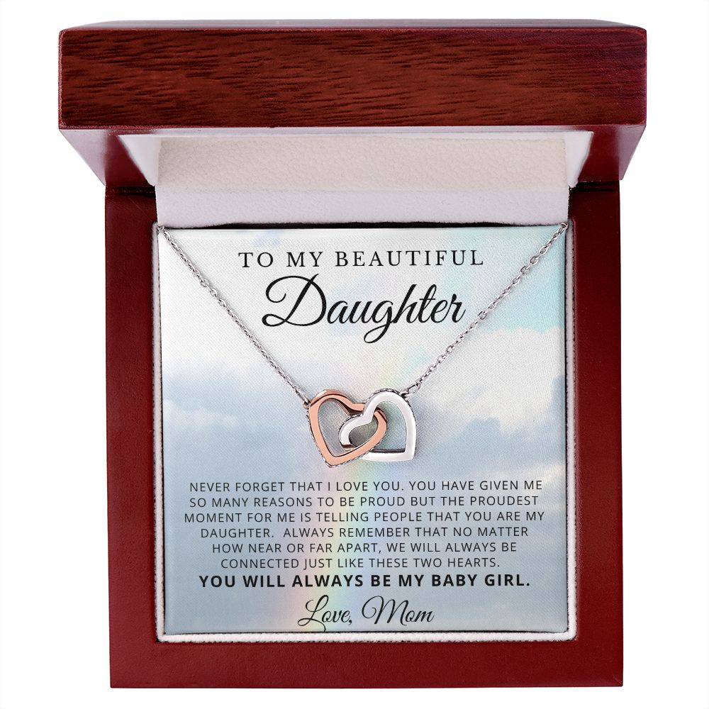 To My Beauiful Daughter Love Mom - My Baby Girl