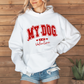 My Dog Is My Valentine Hoodie