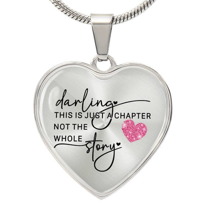 Darling This Is Just a Chapter Heart Necklace -Engraved