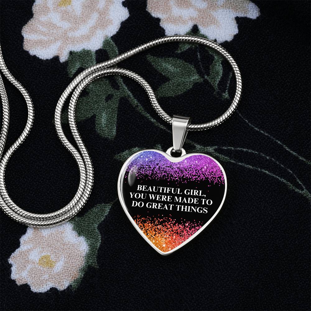 Beautiful Girl You Were Made To Do Great Things Engraved Heart Necklace