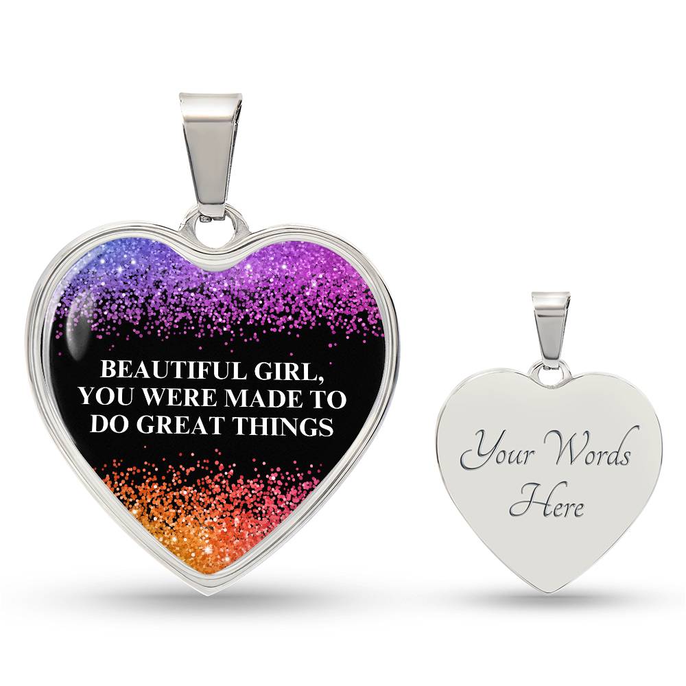 Beautiful Girl You Were Made To Do Great Things Engraved Heart Necklace