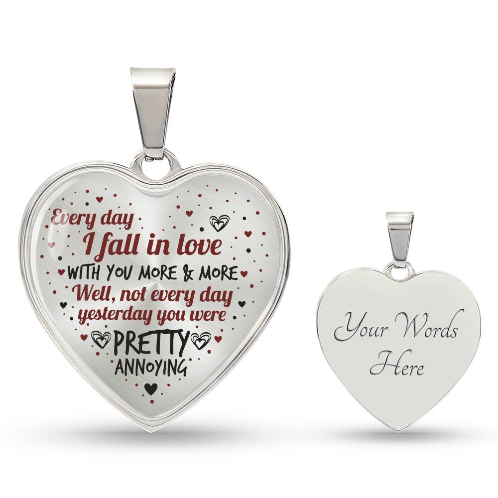 Every Day I Fall in Love - Engraved Necklace - Funny