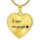 I Am Enough Necklace -Personalized