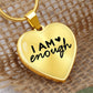 I am Enough Heart Necklace - Engraved