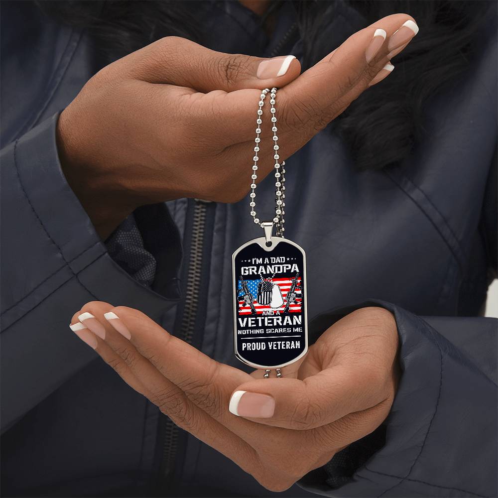 Nothing Scares Me - Grandpa - Proud Veteran - Dog Tag Necklace