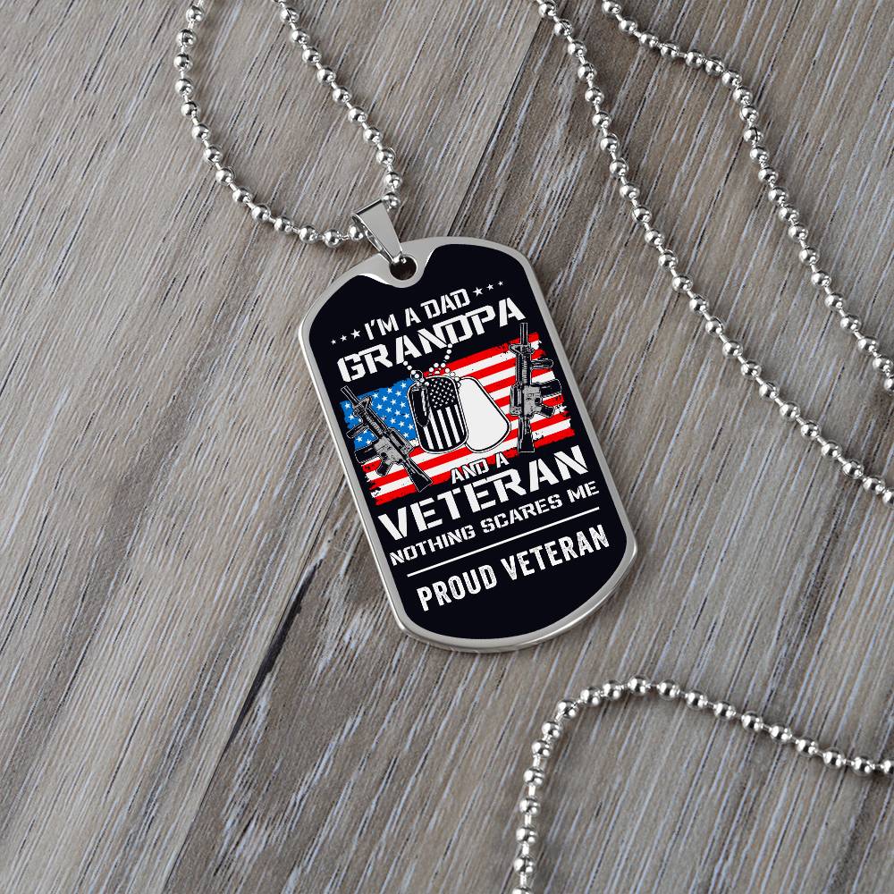 Nothing Scares Me - Grandpa - Proud Veteran - Dog Tag Necklace