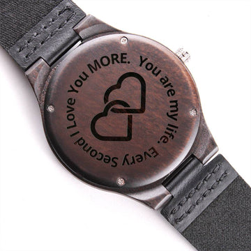 I Love You More Watch - Engraved Wooden Watch