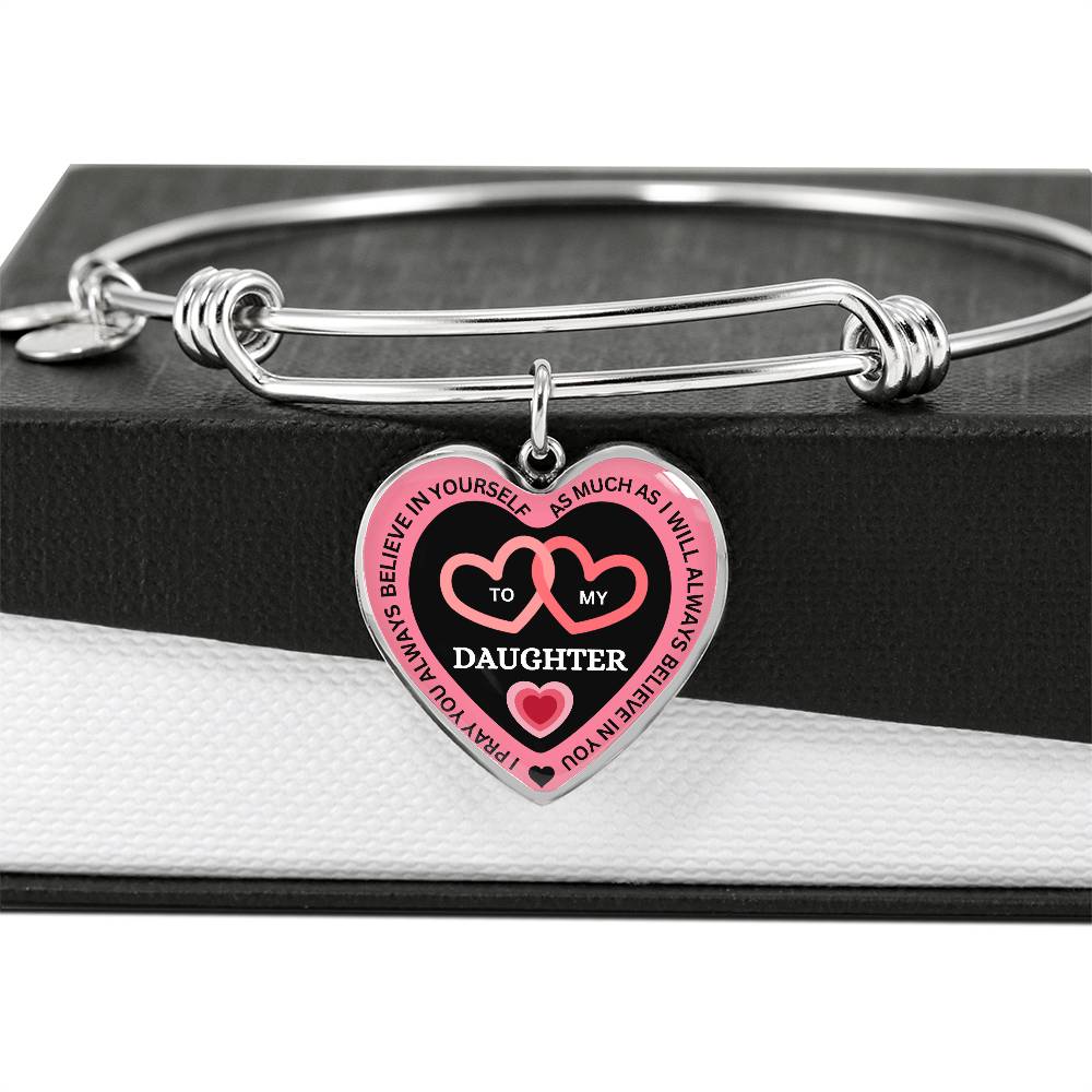 I Believe in You Bangle Bracelet - To  My Daughter