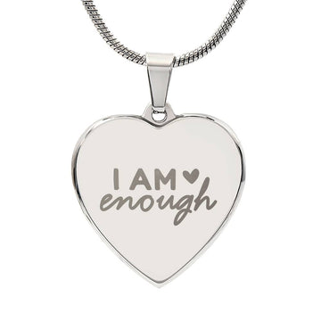 Engraved I Am Enough - Heart Necklace