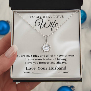 To My Beautiful Wife - All Of My Tomorrows - Eternal Hope Necklace