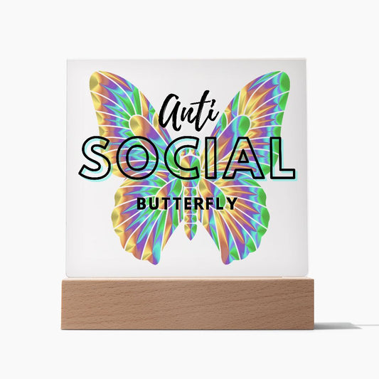 Anti Social Butterly | Acrylic Plaque with LED Base