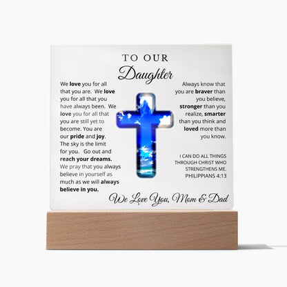 To Our Daughter from Mom and Dad - Acrylic Plaque - LED Nightlight - We Believe in You